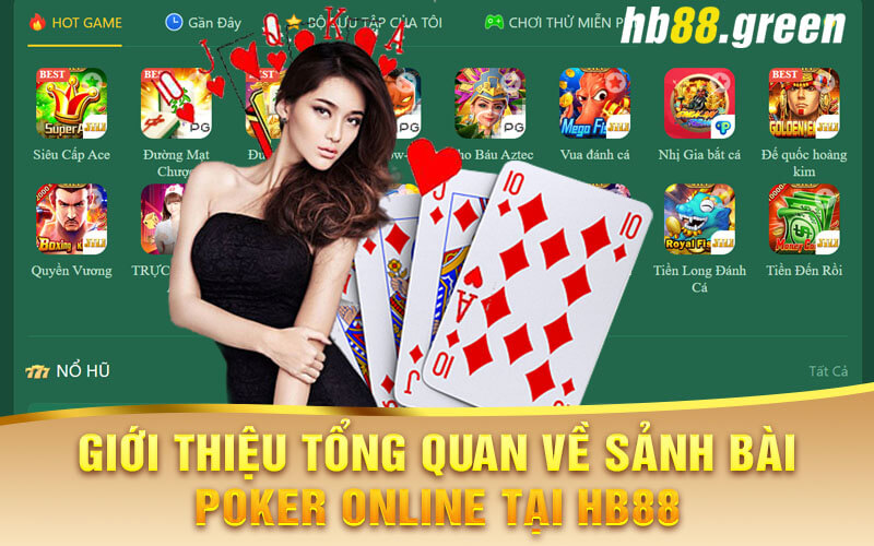 Giới Thiệu Tổng Quan Về Sảnh Bài Poker Online Tại Hb88